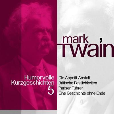 Mark Twain: Humorvolle Kurzgeschichten 5 - Mark Twain, Audio, 9783955970505