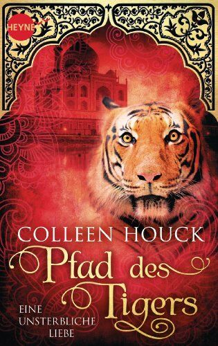 Colleen Houck - Pfad des Tigers - Eine unsterbliche Liebe: Kuss des Tigers 2: Roman (Heyne fliegt) - Preis vom 10.10.2026 11:48:34 h