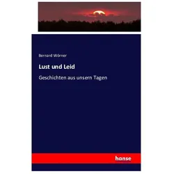 Lust und Leid, Fachbücher von Bernard Wörner