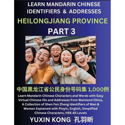 Heilongjiang Province of China (Part 3), Taschenbuch von Yuxin Kong, YuxinKong