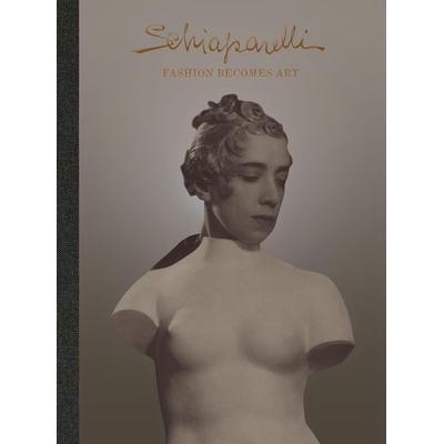 Schiaparelli: Fashion Becomes Art (the Official V&A Exhibition Book), Gebundene Ausgabe von Sonnet; Caston, Lydia Stanfill, Abrams & Chronicle Books,