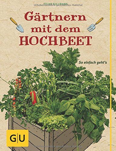 Folko Kullmann - Gärtnern mit dem Hochbeet: So einfach geht's (GU Garten Extra) - Preis vom 10.10.2026 11:48:34 h