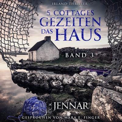 5 Cottages – Das Gezeitenhaus (Band 3) - C.K. Jennar, Audio, 9783693308554
