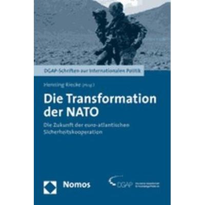 Die Transformation der NATO, Taschenbuch von Henning Riecke, Nomos, 978-3-8329-2495-9