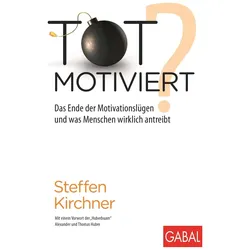 Totmotiviert?, Ratgeber von Steffen Kirchner