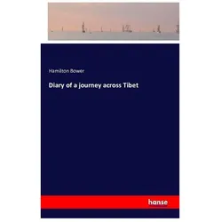 Diary of a journey across Tibet, Ratgeber von Hamilton Bower