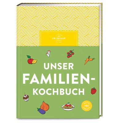 Unser Familienkochbuch, Gebundene Ausgabe von Dr.Oetker, Dr. Oetker - ein Verlag der Edel Verlagsgruppe, 978-3-7670-1901-0