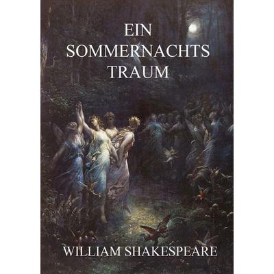 Ein Sommernachtstraum, Taschenbuch von William Shakespeare, Jazzybee Verlag, 978-3-8496-9510-1