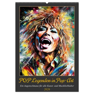 POP Legenden in Pop-Art (Wandkalender 2026 DIN A2 hoch), CALVENDO Monatskalender