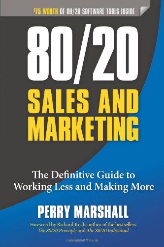 Perry Marshall - 80/20 Sales and Marketing: The Definitive Guide to Working Less and Making More - Preis vom 10.10.2026 11:48:34 h