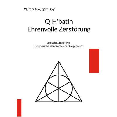 QIH'batlh Ehrenvolle Zerstörung, Taschenbuch von Clumsy Foo,Qam Soy'; BoD – Books on Demand, 978-3-7543-5264-9