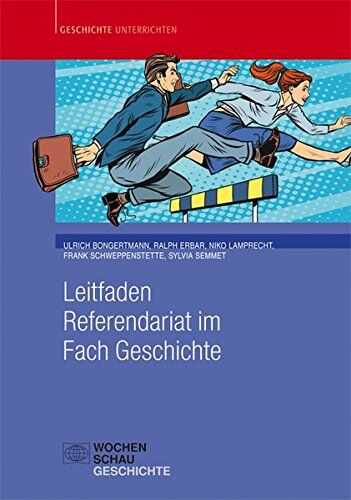 Ulrich Bongertmann - Leitfaden Referendariat im Fach Geschichte (Geschichte unterrichten) - Preis vom 04.10.2026 03:51:26 h