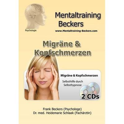 Migräne & Kopfschmerzen - Frank Beckers,Heidemarie Schlaak, Audio, 9783940088840