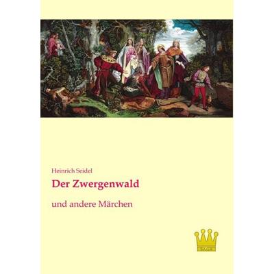 Der Zwergenwald, Taschenbuch von Heinrich Seidel, SAGA, 978-3-945007-39-6