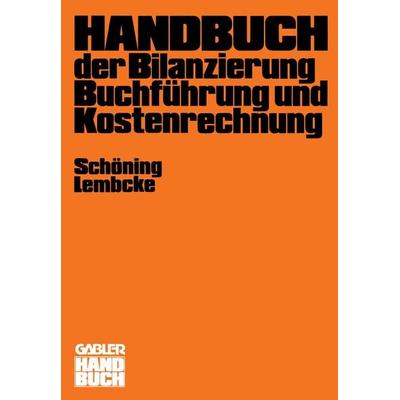 Handbuch der Bilanzierung, Buchführung und Kostenrechnung, Taschenbuch von , Betriebswirtschaftlicher Verlag Gabler, 978-3-409-99554-2