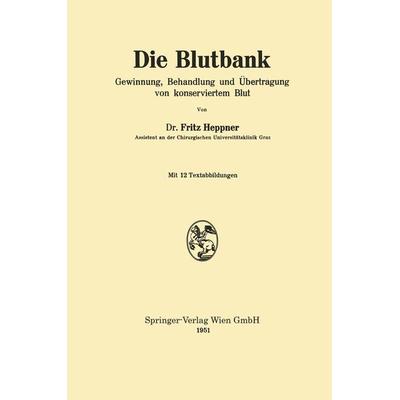 Die Blutbank, Taschenbuch von Fritz Heppner, Springer Berlin, 978-3-662-24207-0