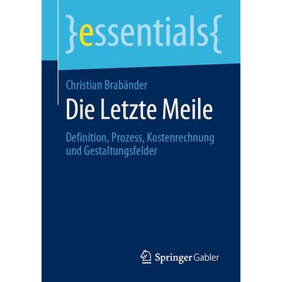 Die Letzte Meile, Taschenbuch von Christian Brabänder, Springer Fachmedien Wiesbaden GmbH, 978-3-658-29926-2