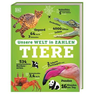 Unsere Welt in Zahlen. Tiere, Gebundene Ausgabe von Richard Mead,William Potter,Anna Claybourne, DK Verlag Dorling Kindersley, 978-3-8310-4830-4