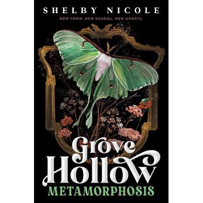 Metamorphosis: A Grove Hollow Novel, Gebundene Ausgabe von Shelby Nicole, Random House N.Y.