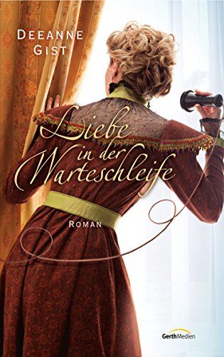 Deeanne Gist - Liebe in der Warteschleife: Roman - Preis vom 09.10.2026 07:28:09 h
