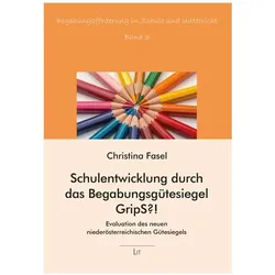 Schulentwicklung durch das Begabungsgütesiegel GripS?!, Schulbücher von Christina Fasel