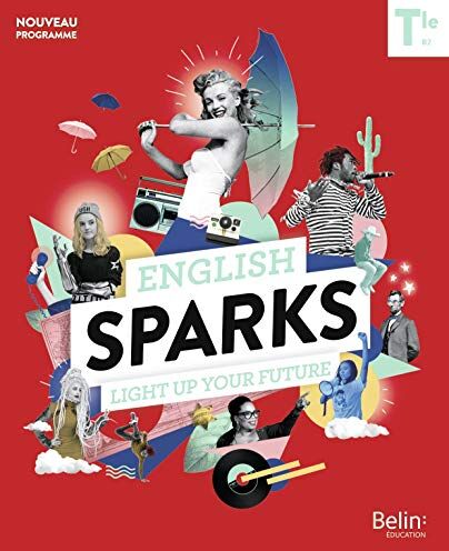 Collectif - English sparks terminale, B2 : light up your future : nouveau programme - Preis vom 14.10.2026 23:07:16 h