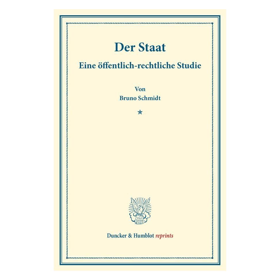 Duncker & Humblot Der Staat. (Deutsch, Softcover, Bruno Schmidt) (55867627)