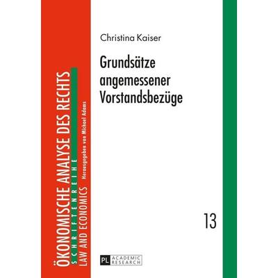 Grundsätze angemessener Vorstandsbezüge, Gebundene Ausgabe von Christina Kaiser, Peter Lang GmbH, Internationaler Verlag der Wissenschaften,