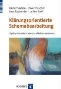 Rainer Sachse - Klärungsorientierte Schemabearbeitung: Dysfunktionale Schemata effektiv verändern - Preis vom 11.10.2026 03:10:56 h