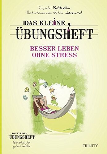 Christel Petitcollin - Das kleine Übungsheft - Besser leben ohne Stress (Bibliothek der guten Gefühle) - Preis vom 11.10.2026 15:43:13 h