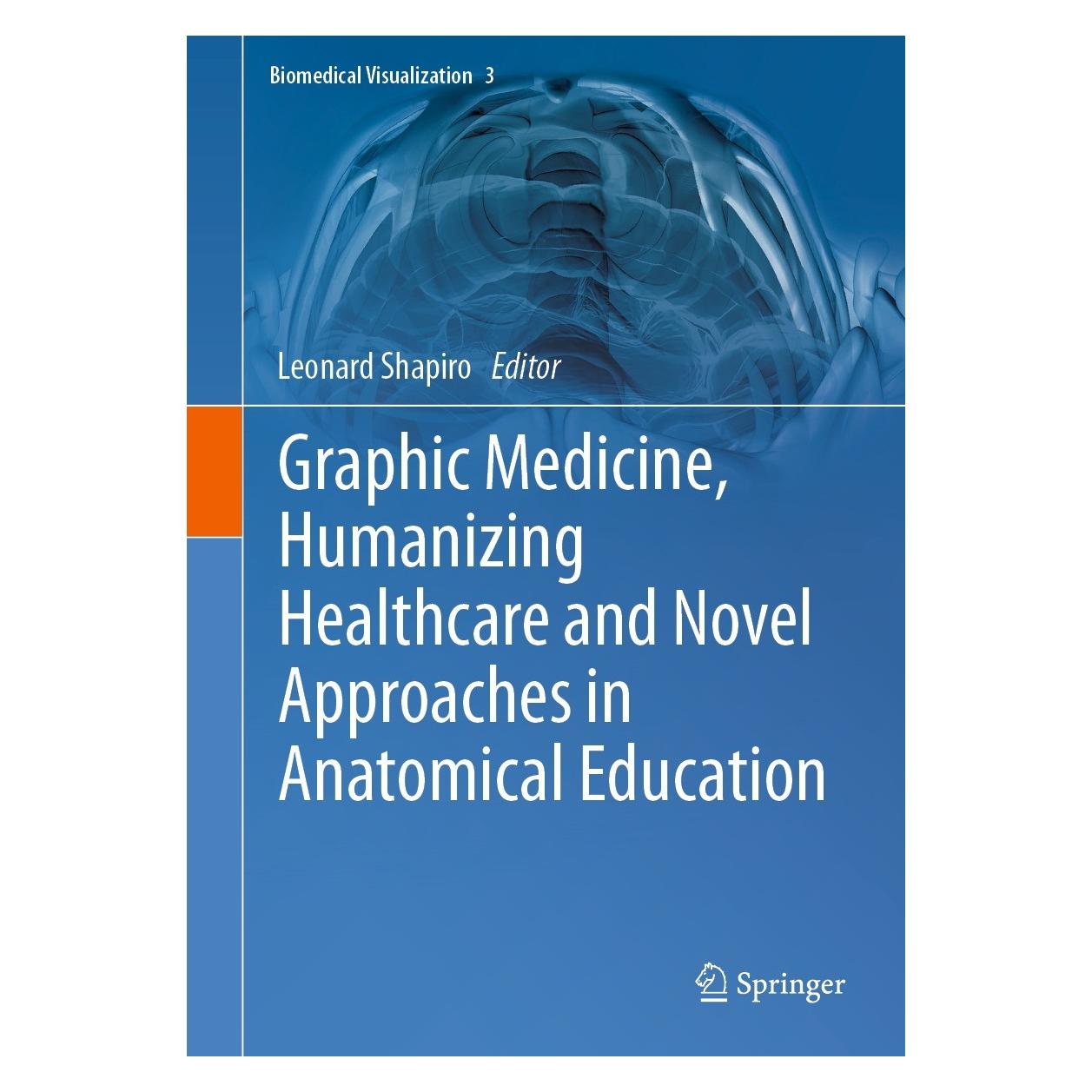 Springer Graphic Medicine, Humanizing Healthcare and Novel Approaches in Anatomical Education (Englisch, Hardcover, Leonard Shapiro) (9783031390340)