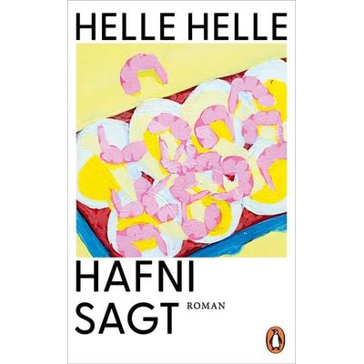 Hafni sagt, Gebundene Ausgabe von Helle Helle, Penguin, 978-3-328-60390-0