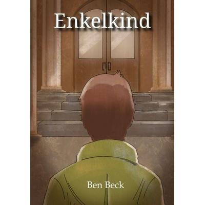 Enkelkind, Taschenbuch von Ben Beck, Tredition, 978-3-384-09311-0