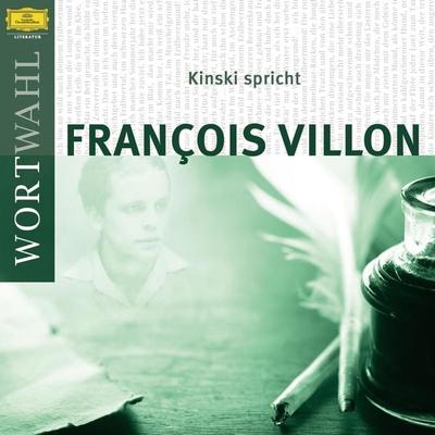 Kinski spricht Francois Villon (WortWahl) - Francois Villon,Paul Zech, Audio, 4057664055484