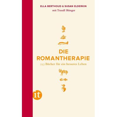 Die Romantherapie, Taschenbuch von Traudl Bünger,Ella Berthoud,Susan Elderkin, Insel