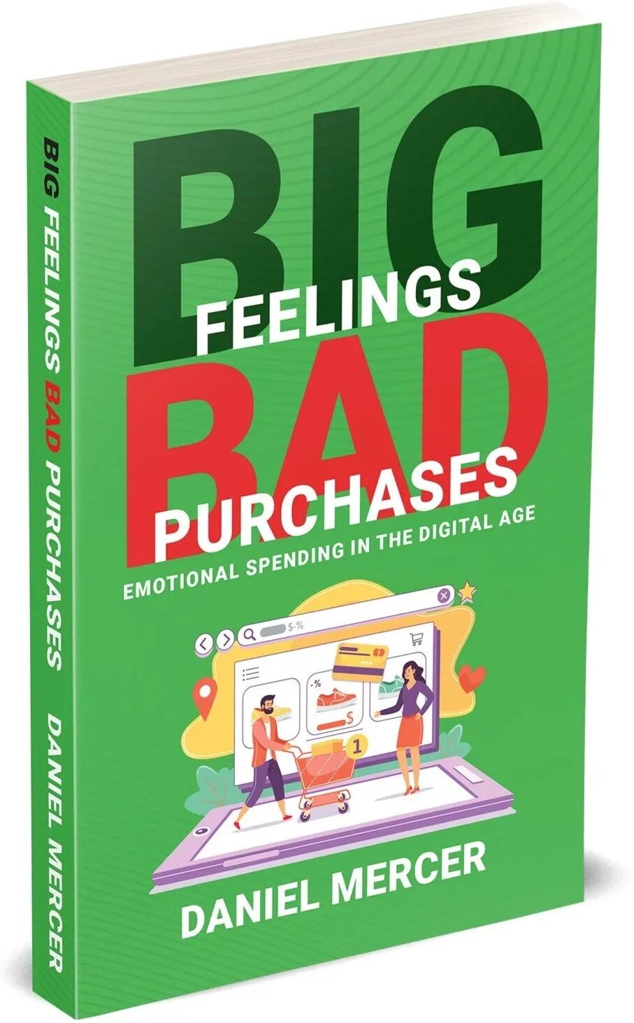 Rupa Publications Big Feelings, Bad Purchases: Emotional Spending In The Digital Age by Daniel Mercer - Paperback Non Fiction Book on Money Psychology