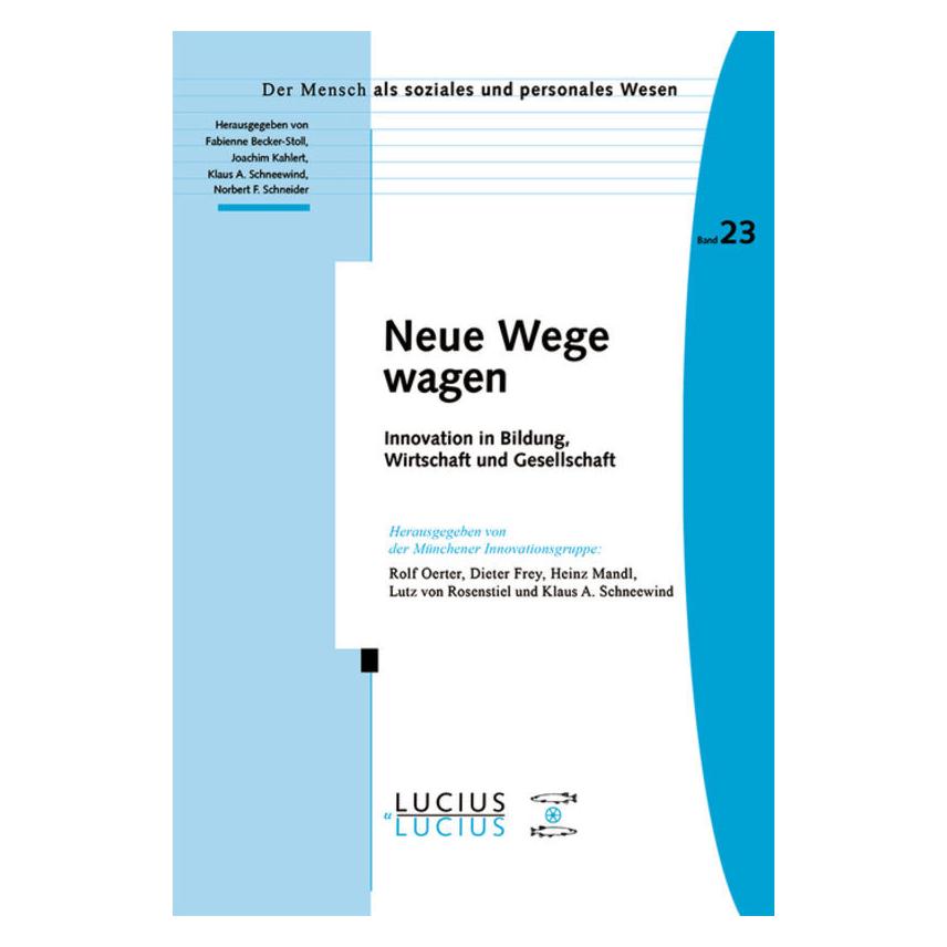 Lucius + Lucius Neue Wege wagen (Deutsch, Hardcover, Dieter Frey, Heinz Mandl, Klaus A. Schneewind, Lutz Rosenstiel, Rolf Oerter) (55230606)