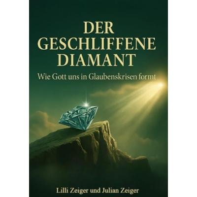 Der geschliffene Diamant, Taschenbuch von Julian Zeiger,Lilli Zeiger, MBs, 978-94-038-0171-1