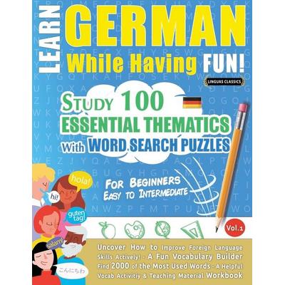 LEARN GERMAN WHILE HAVING FUN! - FOR BEGINNERS, Taschenbuch von Linguas Classics, LearnX, 978-2-491-79240-4