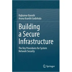 Building a Secure Infrastructure, Fachbücher von Aruna Kranthi Godishala, Rajkumar Banoth