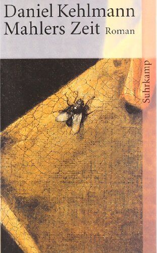 Daniel Kehlmann - Mahlers Zeit: Roman (suhrkamp taschenbuch) - Preis vom 13.10.2026 19:28:25 h