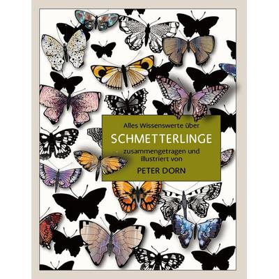 Schmetterlinge, Gebundene Ausgabe von Peter Dorn, BoD – Books on Demand, 978-3-7597-1403-9