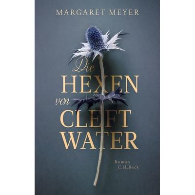 Die Hexen von Cleftwater, Gebundene Ausgabe von Margaret Meyer, C.H. Beck, 978-3-406-80686-5