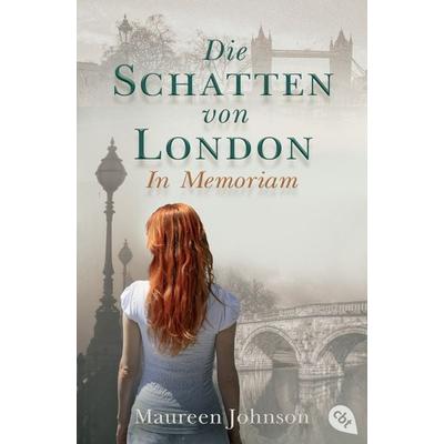 In Memoriam / Die Schatten von London Band 2, Taschenbuch von Maureen Johnson, Cbt