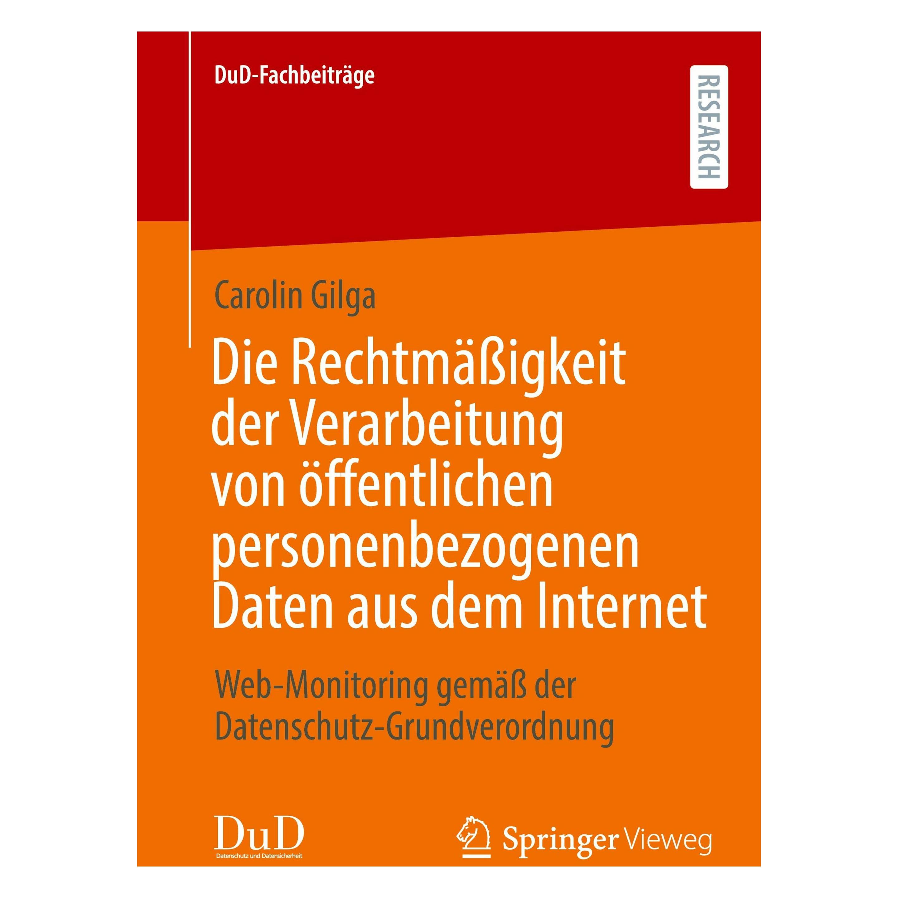 Springer Die Rechtmässigkeit der Verarbeitung von öffentlichen personenbezogenen Daten aus dem Intern (Deutsch, Softcover, Carolin Gilga) (58776212)