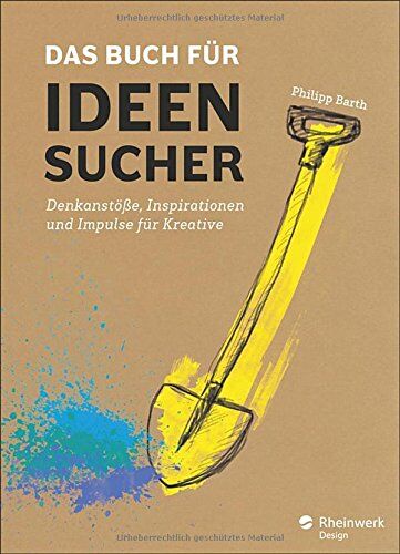 Philipp Barth - Das Buch für Ideensucher: Tipps und Denkanstöße von einem Insider der Kreativbranche - für jeden, der auf gute Ideen kommen muss - Preis vom 09.10.2026 07:28:09 h