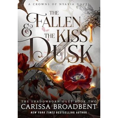 The Fallen and the Kiss of Dusk, Gebundene Ausgabe von Carissa Broadbent, Pan Macmillan, 978-1-03-505164-9