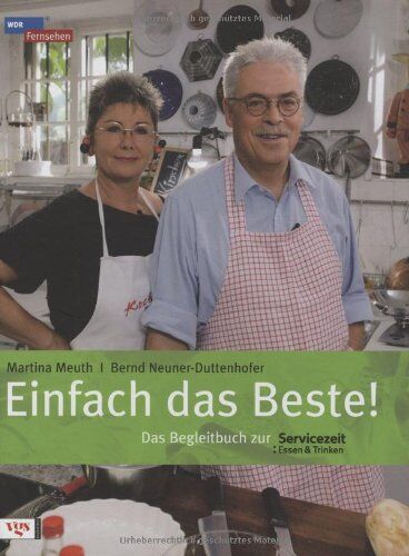 Martina Meuth - Einfach das Beste! Das Begleitbuch zur Servicezeit Essen und Trinken - Preis vom 15.10.2026 23:06:25 h