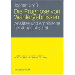 Die Prognose von Wahlergebnissen, Fachbücher von Jochen Gross