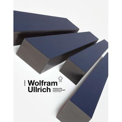 Wolfram Ullrich, Gebundene Ausgabe von Theres Rohde,Simone Schimpf, Kerber Verlag, 978-3-7356-0636-5